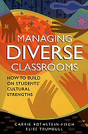 Managing Diverse Classrooms: <br>How to Build on Students' Cultural Strengths