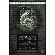 Paradigms and Methods in Early  Medieval Studies