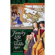 Family Life in The Middle Ages