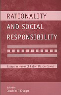 Rationality and social Responsibility: <br>Essays in Honor of Robin Mason Dawes