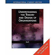 Understanding the Theory and Design of Organizations 