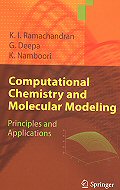 Computational Chemistry and Molecular Modeling: <br>Principles and Applications