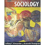 A Contemporary Introduction to Sociology: <br>Culture and Society in Transition