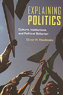 Explaining Politics: Culture, Institutions, and Political Behavior
