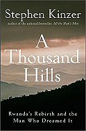A Thousand Hills: Rwanda's Rebirth and the Man Who Dreamed It