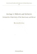 Analogy in Midrash and Kabbalah: <br>Interpretive Projections of the Sanctuary and Ritual