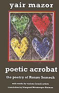Poetic Acrobat: the Poetry of Ronny Someck 