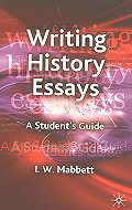 Writing History Essays: A Student's Guide