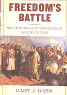 Freedom's Battle: The Origins of Humanitarian Intervention