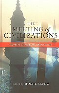 The meeting of Civilizations <br> Muslims, Christians and Jewish