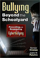 Bullying Beyond the Schoolyard:<br> Preventing and Responding to Cyberbullying