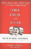 Lenin, Stalin, and Hitler: The Age of Social Catastrophe 
