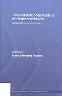 The International Politics of Democratization: Comparative Perspectives