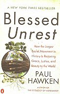 Blessed Unrest : How the Largest Social Movement in History is Restoring Grace, Justice, and Beauty in the World