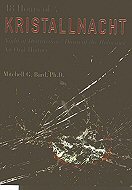 48 Hours of Kristallnacht: <BR>Night of Destruction/Dawn of the Holocaust , an Oral History