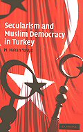 Secularism and Muslim Democracy in Turkey