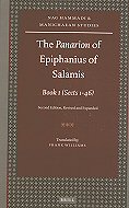 The Panarion of Epiphanius of salamis: Book I <br>Sects 1- 46 - 2nd Edition 