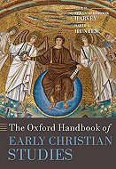 The Oxford Handbook of Early Christian Studies