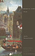 Medieval Towns: A Reader
