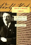 Hitler's Private Library: The Books that Shaped his Life