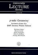 p-adic Geometry: <br>Lectures from the 2007 Arizona Winter School