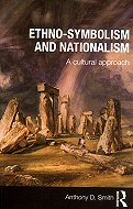 Ethno-Symbolism and Nationalism: A Cultural Approach