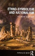 Ethno-Symbolism and Nationalism: A Cultural Approach