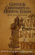 Gender and Christianity in medieval Europe :<BR>New perspectives 