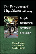 The Paradoxes of High Stakes Testing