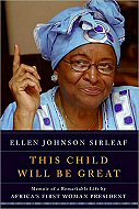 This Child Will be Great: Memoir of a Remarkable Life<br>  by Africa's First Woman President