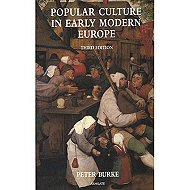 Popular Culture in Early Modern Europe <br>Third Edition
