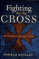 Fighting for the Cross: Crusading to the Holy Land 