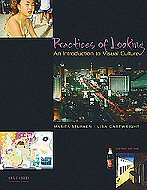 Practices of Looking:<br> An Introduction to Visual Culture - Second Edition