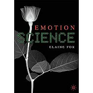 Emotion Science: Cognitive and Neuroscientific Approaches to Understanding Human Emotions 