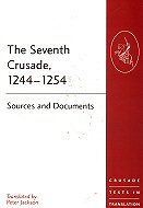 The Seventh Crusade, 1244-1254: Source and Documents