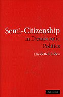 Semi-Citizenship in Democratic Politics