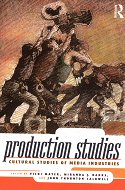 Production Studies: Cultural Studies of media Industries