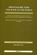 The Book of the World: A Parallel Hebrew-English Critical Edition of the Two Versions of  the Text (Abraham Ibn Ezra's Astrological Writings, Vol. 2)