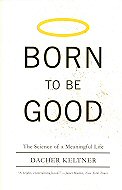 Born to be Good: The Science of Meaningful Life