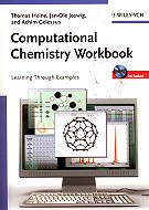 Computational Chemistry Workbook: Learning through Examples 