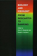 Biology and Ideology: From Descartes to Dawkins
