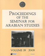 Proceedings of the Seminar for Arabian Studies <br>Volume 39, 2009