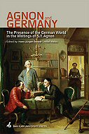 Agnon and Germany: <br>The Presence of the German World in the Writings of S. Y. Agnon
