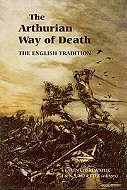 The Arthurian Way of Death: The English Tradition 