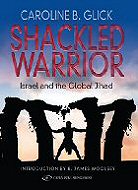 Shackled Warrior: Israel and the Global Jihad
