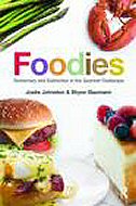 Foodies: Democracy and Distinction in the Gourmet Foodscape