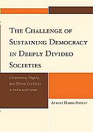 The Challenge of Sustaining Democracy in Deeply Divided Societies