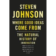 Where Good Ideas Come From: The Natural History of Innovation