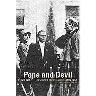 Pope and Devil: The Vatican's Archives and the Third Reich