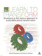 Learn to transform : <br>Developing a twenty-first-century approach to sustainable school transformation - 2nd Edition